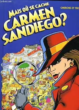 Couverture du produit · Mais où se cache Carmen Sandiego?
