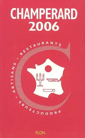Couverture du produit · Champérard 2006: Guide Gastronomique France
