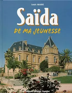 Couverture du produit · Saïda de ma jeunesse (1935-1962)