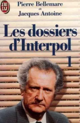 Couverture du produit · Les dossiers d'Interpol : Tome 1