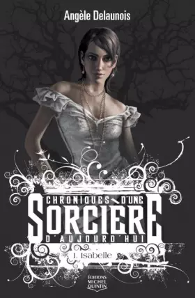 Couverture du produit · Chroniques d'une sorcière d'aujourd'hui - tome 1 Iabelle (01)
