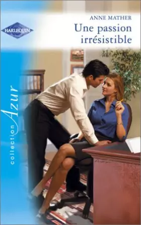 Couverture du produit · Une passion irrésistible