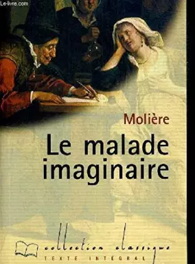 Couverture du produit · Le malade imaginaire (Collection Classique)