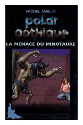 Couverture du produit · La menace du Minotaure (Polar gothique.)
