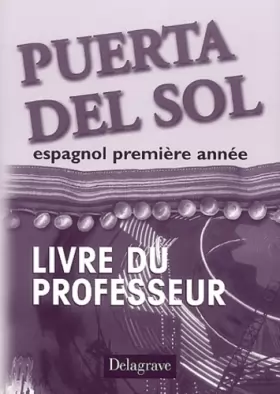 Couverture du produit · Puerta del Sol : Espagnol, première année (Livre du professeur)