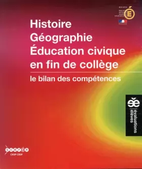 Couverture du produit · Histoire Géographie Education civique en fin de collège : Le bilan des compétences