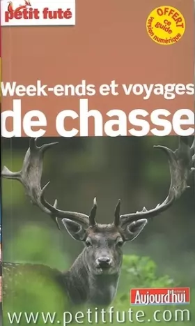 Couverture du produit · Guide Week-ends et Voyages de Chasse 2015 Petit Futé