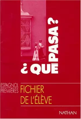 Couverture du produit · Qué pasa ?, 1re. Fichier de l'élève