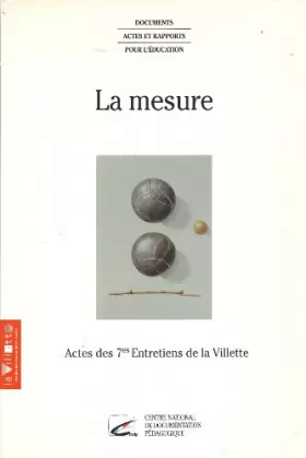 Couverture du produit · La mesure : Actes des 7es Entretiens de la Villette, [28-30 mars 1996