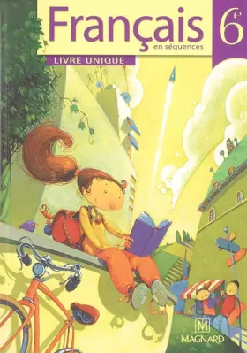 Couverture du produit · Français 6e : Livre unique, en séquences