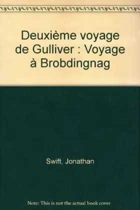 Couverture du produit · Deuxième voyage de Gulliver : Voyage à Brobdingnag
