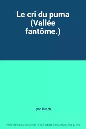 Couverture du produit · Le cri du puma (Vallée fantôme.)