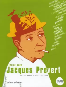 Couverture du produit · Ecrire avec... Jacques Prévert