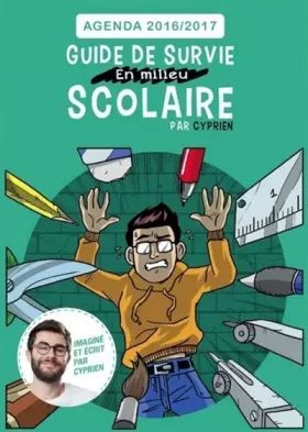 Couverture du produit · Guide de survie en milieu scolaire - Agenda 2016-2017