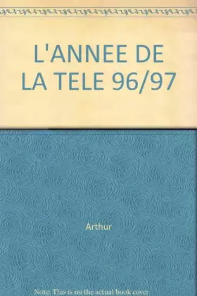 Couverture du produit · L'ANNEE DE LA TELE 96/97