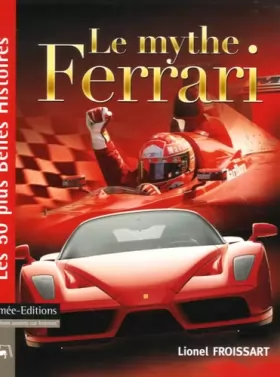 Couverture du produit · Le mythe Ferrari