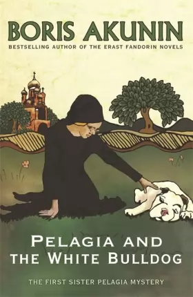Couverture du produit · Pelagia and the White Bulldog: The First Sister Pelagia Mystery