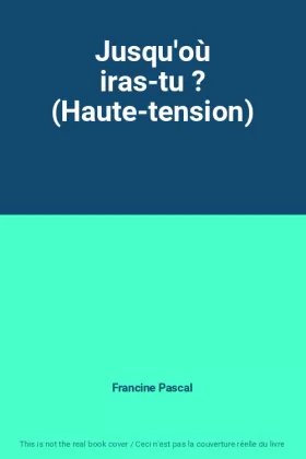 Couverture du produit · Jusqu'où iras-tu ? (Haute-tension)