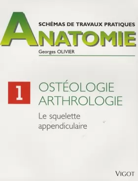 Couverture du produit · Ostéologie, arthrologie : Le squelette appendiculaire