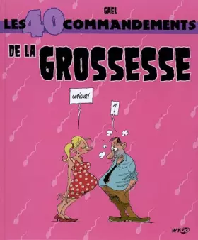 Couverture du produit · Les 40 commandements de la Grossesse