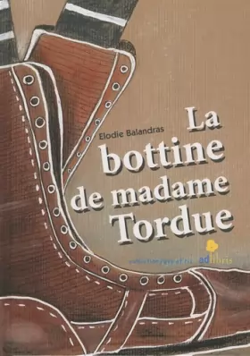 Couverture du produit · La Bottine de madame Tordue