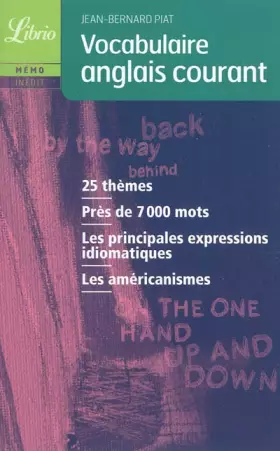Couverture du produit · Vocabulaire Anglais Courant (Librio Memo) (French) Piat, Jean-Bernard ( Author ) Jul-01-2004 Paperback