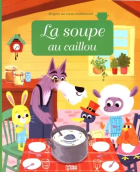 Couverture du produit · Minicontes classiques: La soupe au caillou - Dès 3 ans