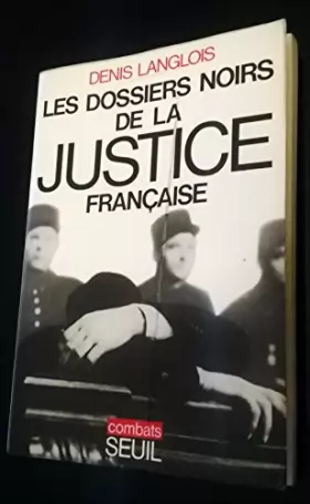 Couverture du produit · Dossiers Noirs De La Justice Francaise (