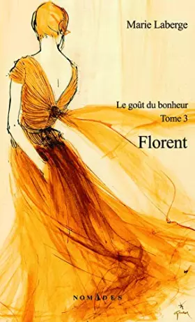 Couverture du produit · GOÃ›T DU BONHEUR LE T.03 : FLORENT
