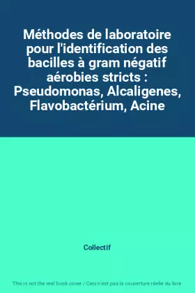 Couverture du produit · Méthodes de laboratoire pour l'identification des bacilles à gram négatif aérobies stricts : Pseudomonas, Alcaligenes, Flavobac