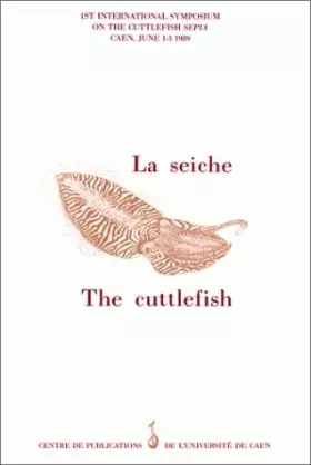 Couverture du produit · La Seiche. Actes du premier symposium international sur la seiche