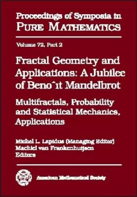 Couverture du produit · Fractal Geometry And Applications: A Jubilee Of Benoit Mandelbrot