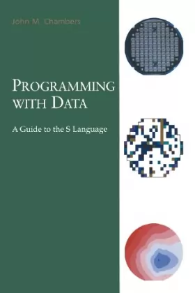 Couverture du produit · Programming with Data: A Guide to the S Language