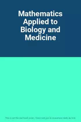 Couverture du produit · Mathematics Applied to Biology and Medicine