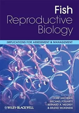 Couverture du produit · Fish Reproductive Biology: Implications for Assessment and Management