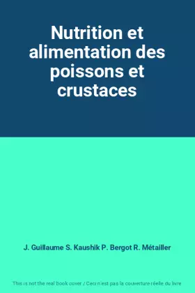 Couverture du produit · Nutrition et alimentation des poissons et crustaces