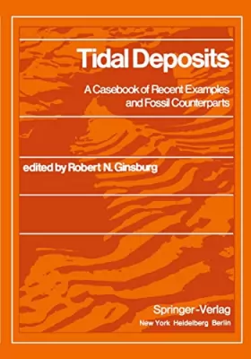 Couverture du produit · Tidal Deposits: A Casebook of Recent Examples and Fossil Counterparts