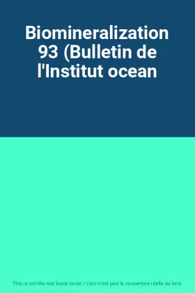 Couverture du produit · Biomineralization 93 (Bulletin de l'Institut ocean