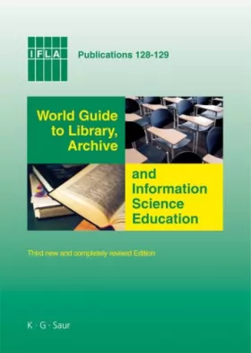Couverture du produit · World Guide to Library, Archive and Information Science Education (IFLA Publications)