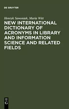Couverture du produit · New International Dictionary of Acronyms in Library and Information Science and Related Fields