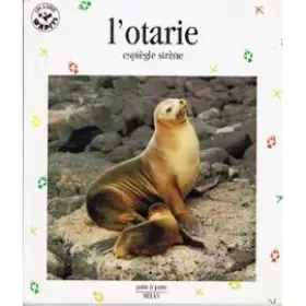 Couverture du produit · L'otarie : Espiègle sirène