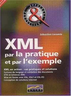 Couverture du produit · XML par la pratique et par l'exemple