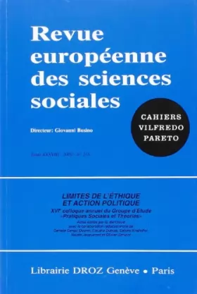 Couverture du produit · Revue européenne des sciences sociales et Cahiers Vilfredo Pareto, numéro 118, Limite de l'éthique et action politique