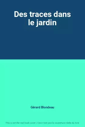 Couverture du produit · Des traces dans le jardin