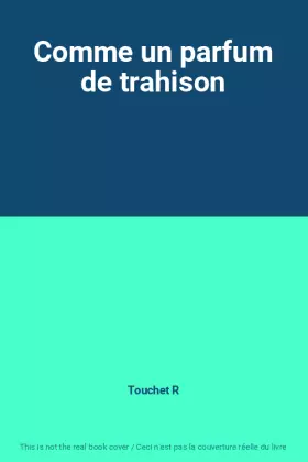 Couverture du produit · Comme un parfum de trahison