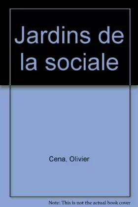 Couverture du produit · Les jardins de la sociale