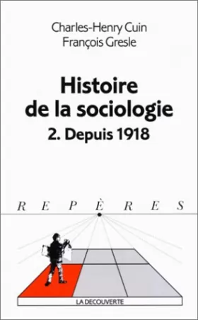 Couverture du produit · Histoire de la sociologie 2. Depuis 1918