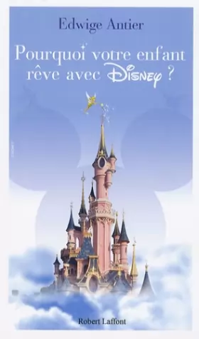 Couverture du produit · Pourquoi votre enfant rêve avec Disney