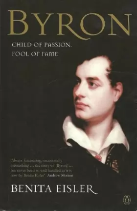 Couverture du produit · Byron: Child of Passion, Fool of Fame