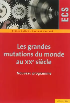Couverture du produit · Les grandes mutations du monde au XXe siècle
